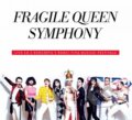 Hudební CD: Fragile: Fragile Queen Symphony (Hudobné albumy). Hudobné albumy, 2015 Hudební CD: Fragile: Fragile Queen Symphony (Hudobné albumy). Hudobné albumy, 2015