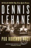 Kniha: Pod rouškou noci (Dennis Lehane). Paseka, 2016 Kniha: Pod rouškou noci (Dennis Lehane). Paseka, 2016