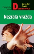 Kniha: Nezralá vražda (Stanislav Češka). Moba, 2016 Kniha: Nezralá vražda (Stanislav Češka). Moba, 2016