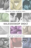 Kniha: Kaleidoskop srdcí (Claire Contreras). Baronet, 2016 Kniha: Kaleidoskop srdcí (Claire Contreras). Baronet, 2016