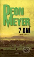 Kniha: 7 dní (Deon Meyer). Moba, 2016 Kniha: 7 dní (Deon Meyer). Moba, 2016