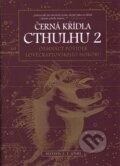 Kniha: Černá křídla Cthulhu 2 (S.T. Joshi). Laser books, 2015 Kniha: Černá křídla Cthulhu 2 (S.T. Joshi). Laser books, 2015