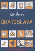 Kniha: Bratislava (Walterin) (Walter Ihring). Bewa, 2015 Kniha: Bratislava (Walterin) (Walter Ihring). Bewa, 2015