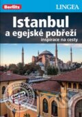 Kniha: Istanbul a egejské pobřeží (Lingea). Lingea, 2015 Kniha: Istanbul a egejské pobřeží (Lingea). Lingea, 2015