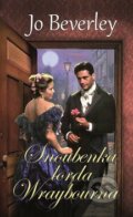 Kniha: Snoubenka lorda Wraybourna (Jo Beverley). Baronet, 2016 Kniha: Snoubenka lorda Wraybourna (Jo Beverley). Baronet, 2016