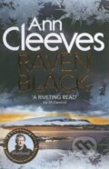 Kniha: Raven Black (Ann Cleeves). Pan Books, 2015 Kniha: Raven Black (Ann Cleeves). Pan Books, 2015