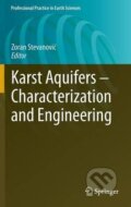 Kniha: Karst Aquifers - Characterization and Engineering (Zoran Stevanović). Springer Verlag, 2015 Kniha: Karst Aquifers - Characterization and Engineering (Zoran Stevanović). Springer Verlag, 2015