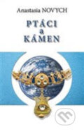 Kniha: Ptáci a kámen (Anastasia Novych), 2015 Kniha: Ptáci a kámen (Anastasia Novych), 2015