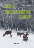 Kniha: Příběhy z drahanských vrchů (Karel Vágner). Akcent, 2015 Kniha: Příběhy z drahanských vrchů (Karel Vágner). Akcent, 2015