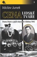 Kniha: Cena lidské tváře (Václav Junek). Olympia, 2015 Kniha: Cena lidské tváře (Václav Junek). Olympia, 2015
