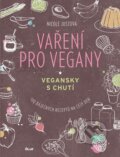 Kniha: Vaření pro vegany (Nicole Just). Ikar CZ, 2016 Kniha: Vaření pro vegany (Nicole Just). Ikar CZ, 2016