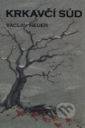 Kniha: Krkavčí súd (Václav Neuer). Verbis, 2015 Kniha: Krkavčí súd (Václav Neuer). Verbis, 2015