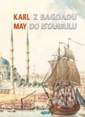 Kniha: Z Bagdadu do Istanbulu (Karl May). Epos, 2015 Kniha: Z Bagdadu do Istanbulu (Karl May). Epos, 2015