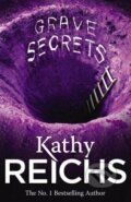 Kniha: Grave Secrets (Kathy Reichs). Arrow Books, 2011 Kniha: Grave Secrets (Kathy Reichs). Arrow Books, 2011