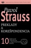 Preklady a korešpondencia (10) - Pavol Strauss, Vydavateľstvo Michala Vaška, 2012