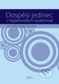 Kniha: Dospělý jedinec v hypermoderní společnosti (Veronika Gigalová a kolektív). Univerzita Palackého v Olomouci, 2015 Kniha: Dospělý jedinec v hypermoderní společnosti (Veronika Gigalová a kolektív). Univerzita Palackého v Olomouci, 2015