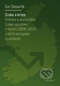 Kniha: Irsko a krize (Ivo Šlosarčík). Karolinum, 2015 Kniha: Irsko a krize (Ivo Šlosarčík). Karolinum, 2015