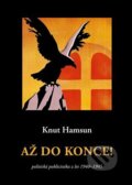 Kniha: Až do konce! (Knut Hamsun). Délský potápěč, 2023 Kniha: Až do konce! (Knut Hamsun). Délský potápěč, 2023