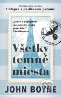 E-kniha: Všetky temné miesta (John Boyne), 2023 E-kniha: Všetky temné miesta (John Boyne), 2023