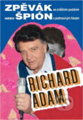 Kniha: Zpěvák se zvláštním posláním, nebo, Špion s podmanivým hlasem (Richard Adam). , 1994 Kniha: Zpěvák se zvláštním posláním, nebo, Špion s podmanivým hlasem (Richard Adam). , 1994