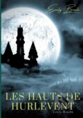 Kniha: Les Hauts de Hurlevent (Emily Brontë). BOOKS ON DEMAND, 2021 Kniha: Les Hauts de Hurlevent (Emily Brontë). BOOKS ON DEMAND, 2021