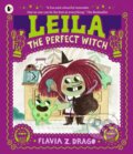 Kniha: Leila, the Perfect Witch (Flavia Z. Drago). Walker books, 2023 Kniha: Leila, the Perfect Witch (Flavia Z. Drago). Walker books, 2023