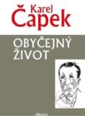 Obyčejný život - Karel Čapek, Akcent, 2023