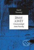 Kniha: Život a svět (Karel Novotný). Pavel Mervart, 2023 Kniha: Život a svět (Karel Novotný). Pavel Mervart, 2023