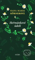 Kniha: Heřmánkové údolí (Hana Marie Körnerová). Moba, 2023 Kniha: Heřmánkové údolí (Hana Marie Körnerová). Moba, 2023
