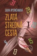 E-kniha: Zlatá stredná cesta (Silvia Bystričanová), 2023 E-kniha: Zlatá stredná cesta (Silvia Bystričanová), 2023