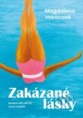 Kniha: Zakázané lásky (Magdalena Vokáčová a Michaela Adámková). CPRESS, 2023 Kniha: Zakázané lásky (Magdalena Vokáčová a Michaela Adámková). CPRESS, 2023