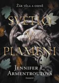 Kniha: Světlo v plameni (Jennifer L. Armentrout), 2023 Kniha: Světlo v plameni (Jennifer L. Armentrout), 2023