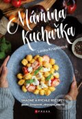 Kniha: Mámina kuchařka (Lenka Krupičková). CPRESS, 2023 Kniha: Mámina kuchařka (Lenka Krupičková). CPRESS, 2023