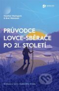 Kniha: Průvodce lovce-sběrače po 21. století (Heather Heyingová). Institute H21, 2023 Kniha: Průvodce lovce-sběrače po 21. století (Heather Heyingová). Institute H21, 2023