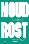 Kniha: Moudrost (František Koukolík). Galén, 2023 Kniha: Moudrost (František Koukolík). Galén, 2023