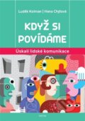 Kniha: Když si povídáme (Hana Chýlová). Triton, 2023 Kniha: Když si povídáme (Hana Chýlová). Triton, 2023