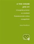 Kniha: A ten chrám jste vy (Anna Boučková). Univerzita Karlova v Praze, 2023 Kniha: A ten chrám jste vy (Anna Boučková). Univerzita Karlova v Praze, 2023