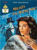 Kniha: Milión za jednu noc (Jana Zelenková). Ivo Železný, 1992 Kniha: Milión za jednu noc (Jana Zelenková). Ivo Železný, 1992
