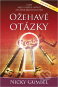 Kniha: Ožehavé otázky (Nicky Gumbel). KMS, 2014 Kniha: Ožehavé otázky (Nicky Gumbel). KMS, 2014