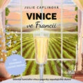 Audiokniha: Vinice ve Francii (Julie Caplin), 2023 Audiokniha: Vinice ve Francii (Julie Caplin), 2023