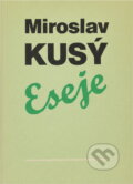 Kniha: Eseje (Miroslav Kusý). Archa, 1991 Kniha: Eseje (Miroslav Kusý). Archa, 1991