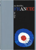 Kniha: -na slovíčko, Francie (Jiří Žák). , 2001 Kniha: -na slovíčko, Francie (Jiří Žák). , 2001