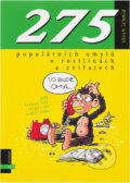 Kniha: 275 populárních omylů o rostlinách a zvířatech, aneb, Kvetoucí řasy, létací ryby a pějící sirény (Ulrich Schmid). , 2004 Kniha: 275 populárních omylů o rostlinách a zvířatech, aneb, Kvetoucí řasy, létací ryby a pějící sirény (Ulrich Schmid). , 2004