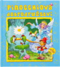 Kniha: Pinocchiova dobrodružství (Dana Winklerová). , 2007 Kniha: Pinocchiova dobrodružství (Dana Winklerová). , 2007