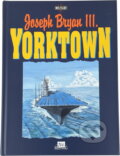Kniha: Yorktown (Joseph Bryan). Mustang, 1995 Kniha: Yorktown (Joseph Bryan). Mustang, 1995