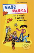 Kniha: Naše parta (Karin Kampwerth). , 2004 Kniha: Naše parta (Karin Kampwerth). , 2004