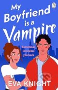 Kniha: My Boyfriend is a Vampire (Eva Knight). Penguin Books, 2023 Kniha: My Boyfriend is a Vampire (Eva Knight). Penguin Books, 2023