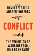 Kniha: Conflict (Andrew Roberts a David Petraeus). William Collins, 2023 Kniha: Conflict (Andrew Roberts a David Petraeus). William Collins, 2023