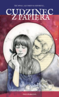 Kniha: Cudzinec z papiera (Ivica Ďuricová), 2023 Kniha: Cudzinec z papiera (Ivica Ďuricová), 2023