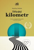 Kniha: Třicátý kilometr (Kateřina Dubská). Cosmopolis, 2023 Kniha: Třicátý kilometr (Kateřina Dubská). Cosmopolis, 2023